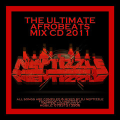 DJ Neptizzle Presents: Ultimate Afrobeats 2011 #UAB11
