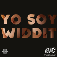 Yo Soy Widdit (Prod. By Spvce)