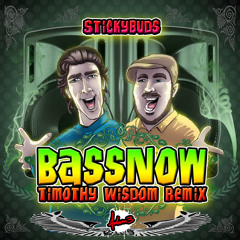 Stickybuds - Bass Now (Timothy Wisdom Remix) (FREE DOWNLOAD)