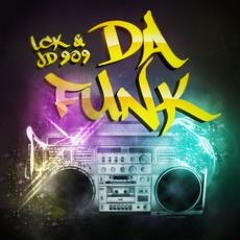 Da Funk (Uberjakd remix) - LCK & JB909