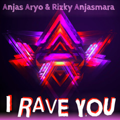 Anjas Aryo & Rizky Anjasmara - I Rave You