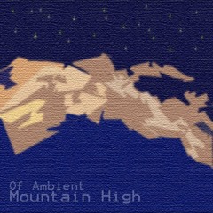 Mountain High - Of Ambient