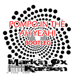 Power Francers Vs. Will Sparks - Pompo In The Ah Yeah! (MarkinOx & Karsen MashUp)