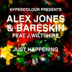Alex Jones & Bareskin feat J.Wiltshire - Just Happening