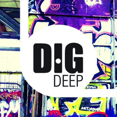 Dig Deep Podcast 005 - Mixed By Emotion