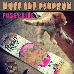 MUFF & TANTRUM - Pussy Ride