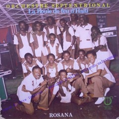 04 ROSANA ORCHESTRE SEPTENTRIONAL DHAITI