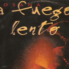 Rosana - A Fuego Lento Edit