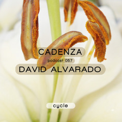 Cadenza Podcast | 057 - David Alvarado (Cycle)