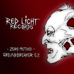 ZERO METHOD - GROUNDBREAKER EP (REDLIGHT)