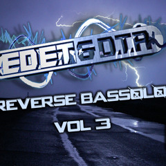 Ed E.T & D.T.R - Reverse Bassology Vol 3