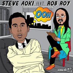 Steve Aoki - Ooh ft. Rob Roy (Dzeko & Torres Remix)