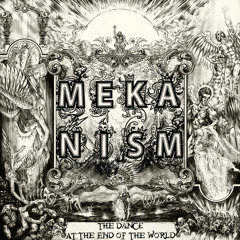 Meka Nism-Dance at the End of the World