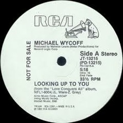 Micheal Wycoff - Looking up to you (Fatneck extended edit) WAV