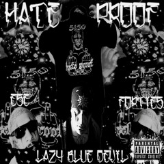 Ese 40'z & Lazy Blue Devil - Hate Proof