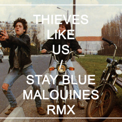 Thieves Like Us - Stay Blue (Malouines Remix)