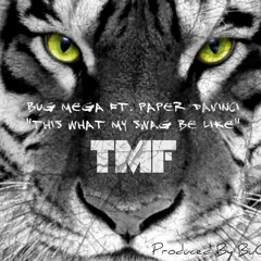 BuG Mega ft. Paper Davinci - This What My Swag Be Like prod. BuG Mega