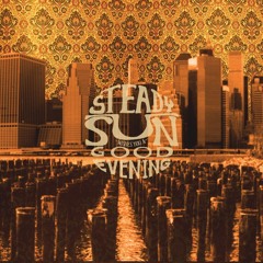 Steady Sun - "Eyes Wide"