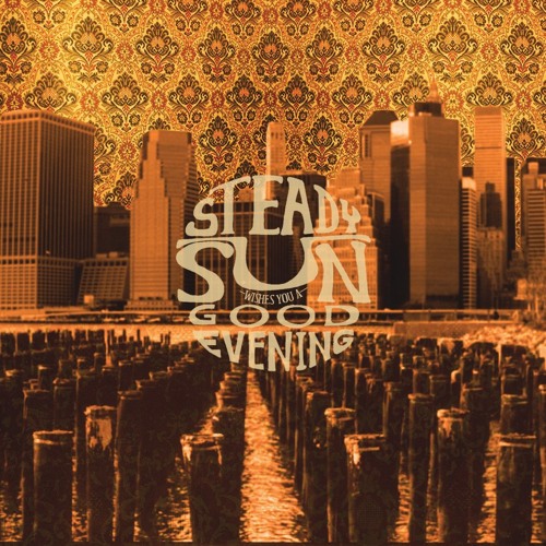 Steady Sun - Eyes Wide