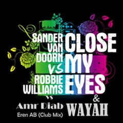 Close My Eyes-Wayah (Eren AB Club Edit)