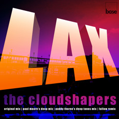 LAX (Paddy Thorne's Deep Tones mix) - The Cloudshapers