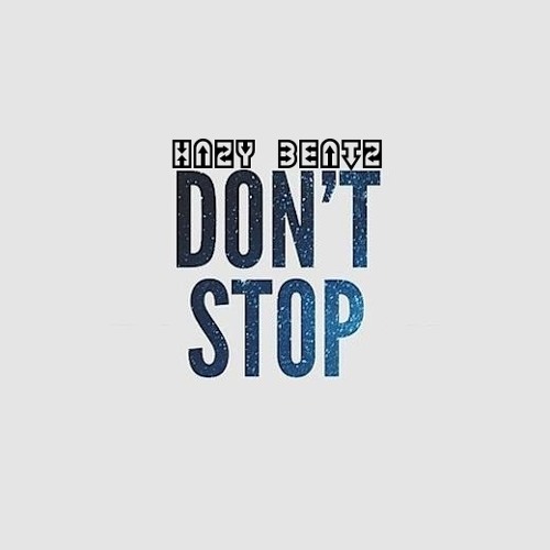 Hazy Beatz - Don't Stop (Uncle Luke Sample)