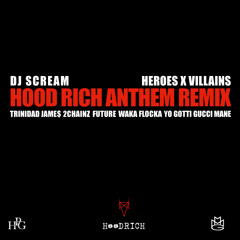 Hoodrich Anthem (HxV Remix) feat. Trinidad Jame$ 2Chainz Future Waka Flocka Yo Gotti Gucci Mane