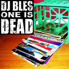 djblesOne - DJBLESONE IS DEAD (bboy/bgirl mixtape 2007)