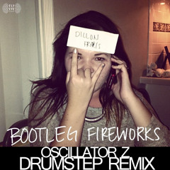 Dillon Francis - Bootleg Fireworks (Oscillator Z Remix) FREE DL
