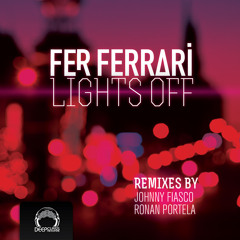 Fer Ferrari - Lights Off  (Orig Mix) (DeepClass Records)