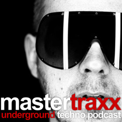 Mastertraxx Underground Techno Podcasts