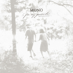 Nostalgia ( Mono - For My Parents - 2012 )