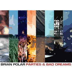 "Parties & Bad Dreams"