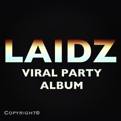 Laidz- Full Cups of Liquor
