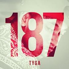 187 - Tyga (Mixtape Mix)