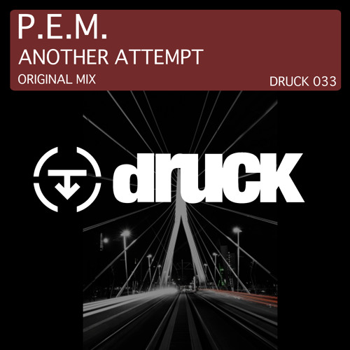 P.E.M. - Another Attempt (Original Mix) [Druck Records]