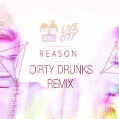 Nervo & Hook N' Sling - Reason (Dirty Drunks Remix)