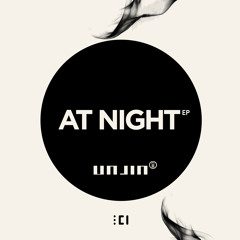Unjin - At Night (Original Mix)