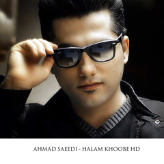 احمد سعیدی - حالم خوبه