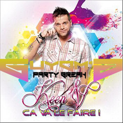 Keen'v-ca va le faire(guyom'g party break)
