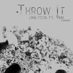 Throw It (Remix) - Carltoon ft. 9mm, Earmix