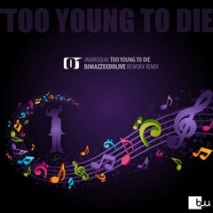 Jamiroquai Too Young To Die (DjMazzeedoLive ReWorx Remix)