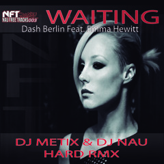 DJ METIX & DJ NAU feat Emma Hewitt Waiting (Hard Remix) NauFreeTracks003 PREVIA