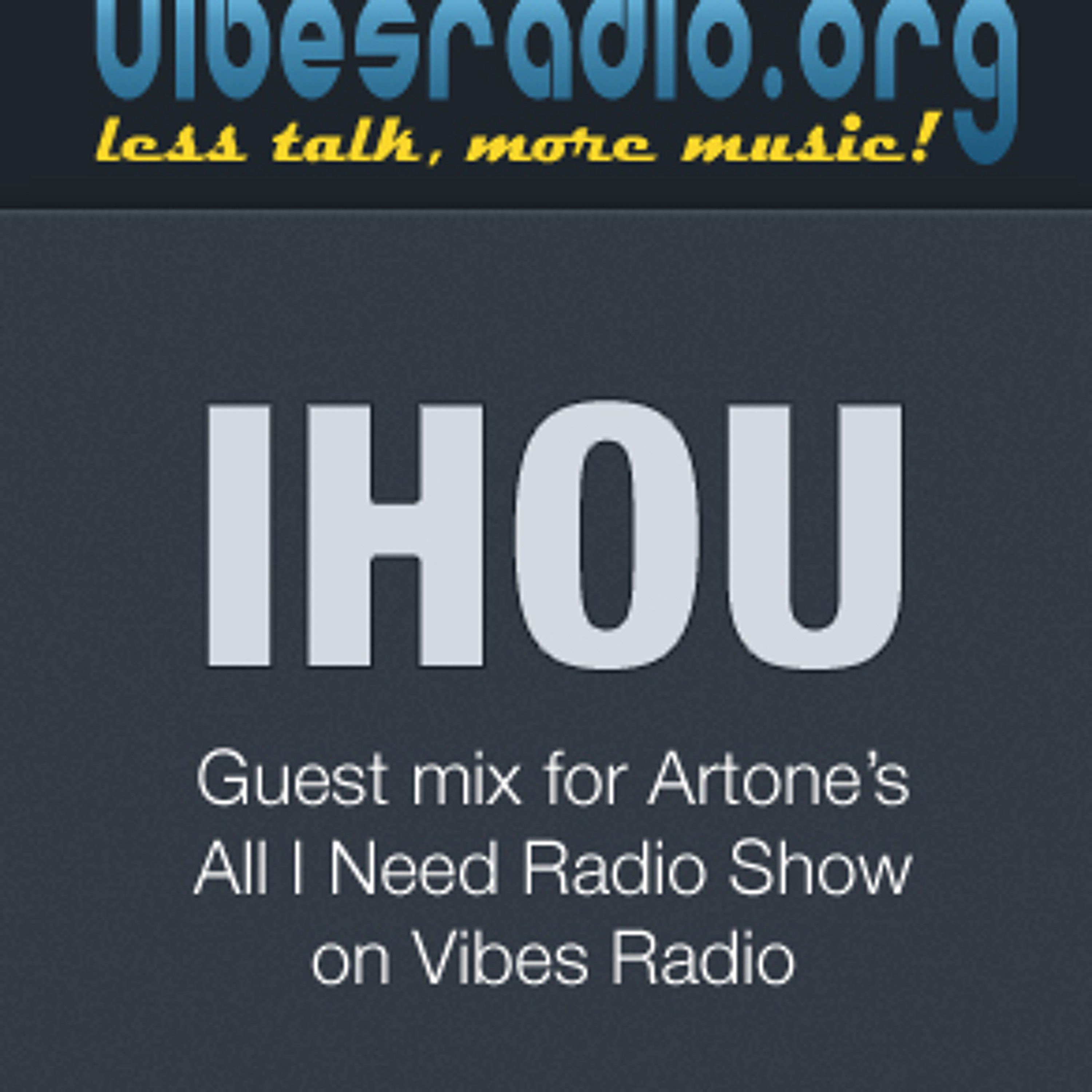 Guestmix for All I Need RadioShow on Vibes Radio episode artwork