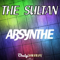 213# The Sultan - Absynthe (Original Mix) [ Only the Best Record international ]