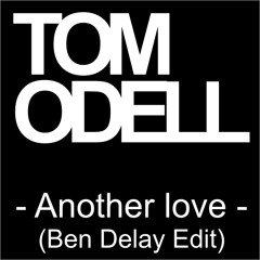 TO - ANOTHER LOVE (BEN DELAY EDIT)