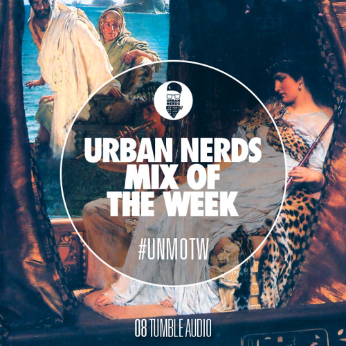 Tumble Audio - Urban Nerds Mix Of The Week