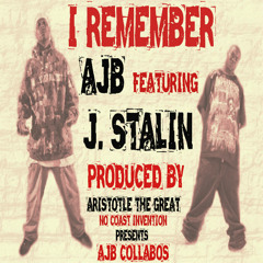 I Remember- Ft J. Stalin Prod- Aristotle The Great
