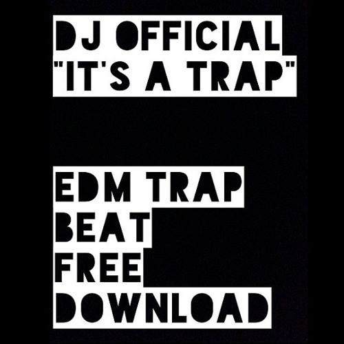 DJ Official - It's A Trap
