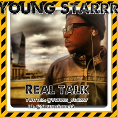 YOUNG STARRR - REAL TALK - SMG 2013